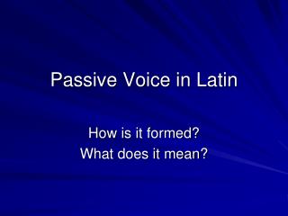 Passive Voice in Latin
