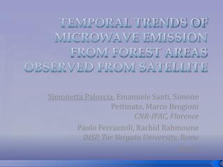 TEMPORAL TRENDS OF MICROWAVE EMISSION FROM FOREST AREAS OBSERVED FROM SATELLITE