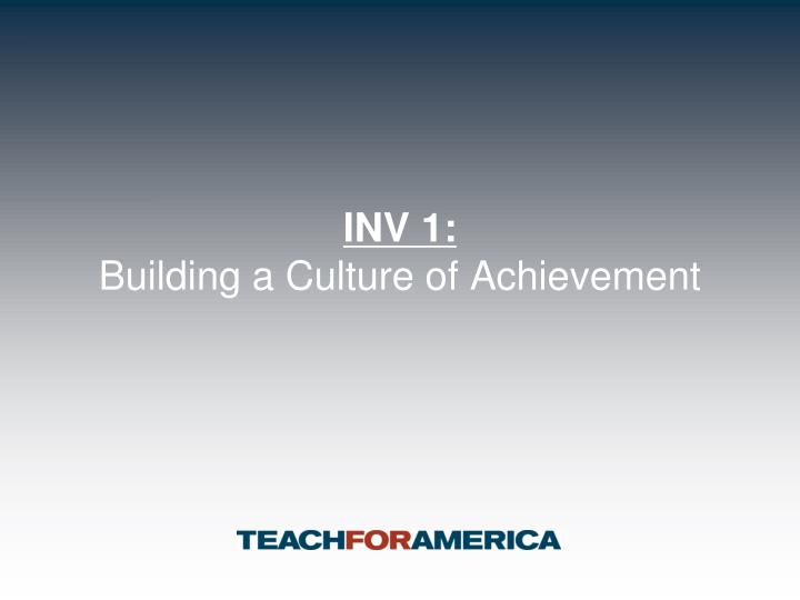 inv 1 building a culture of achievement