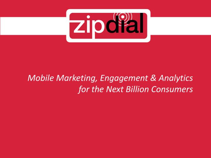 mobile marketing engagement analytics for the next billion consumers