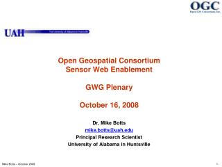 Open Geospatial Consortium Sensor Web Enablement GWG Plenary October 16, 2008