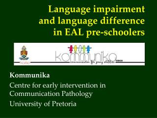 Language impairment and language difference in EAL pre-schoolers