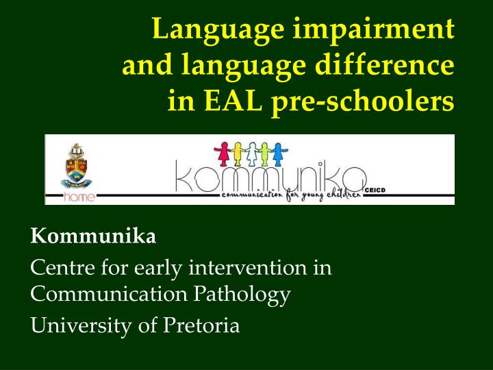language impairment and language difference in eal pre schoolers