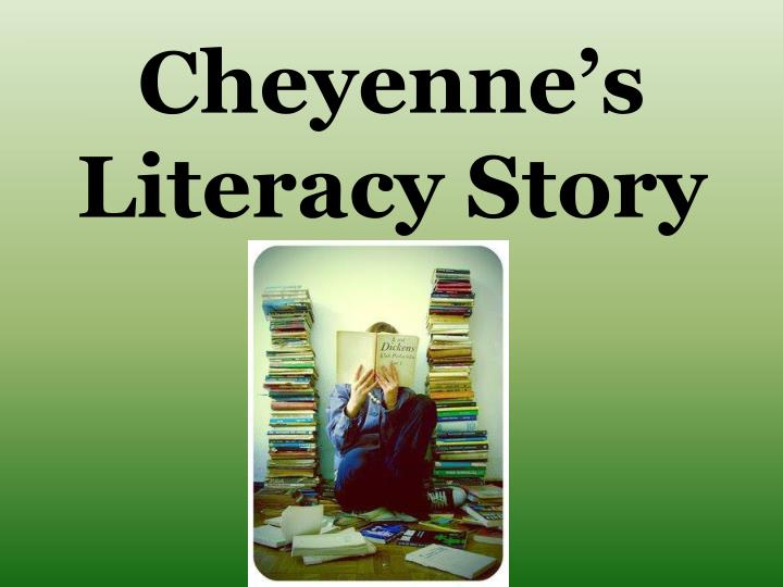 cheyenne s literacy story