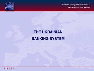 THE UKRAINIAN BANKING SYSTEM
