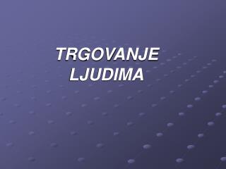 trgovanje ljudima