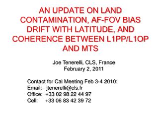 Joe Tenerelli , CLS, France February 2, 2011 Contact for Cal Meeting Feb 3-4 2010: