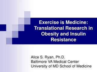 Exercise is Medicine: Translational Research in Obesity and Insulin Resistance