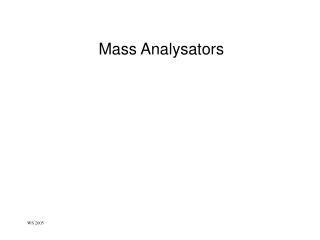 Mass Analysators