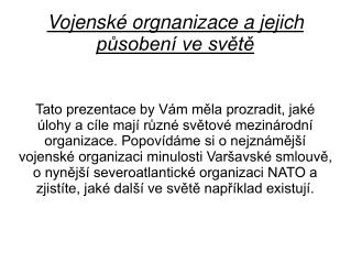 vojensk orgnanizace a jejich p soben ve sv t