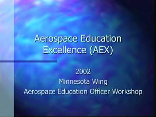 Aerospace Education Excellence (AEX)