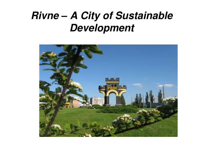 rivne a city of sustainable development