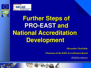Further Steps of PRO-EAST and National Accreditation Development