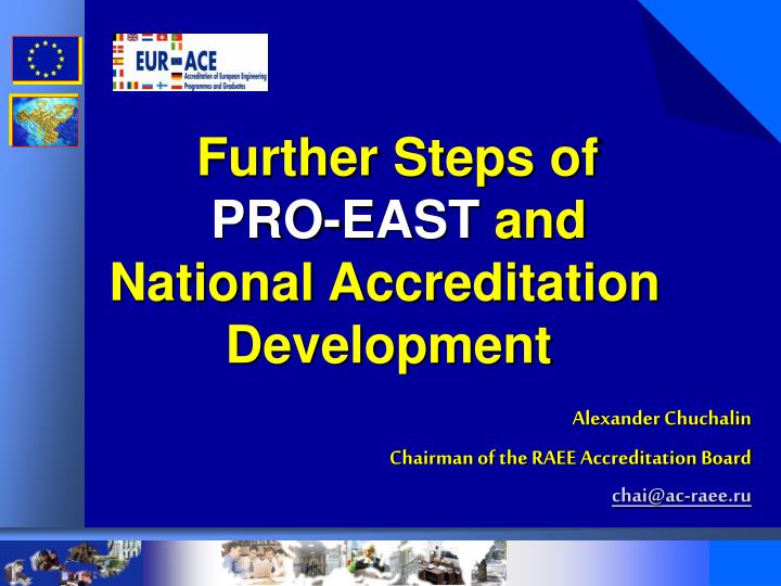 further steps of pro east and national accreditation development