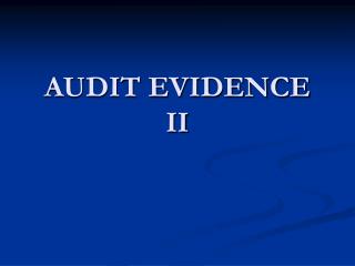 AUDIT EVIDENCE II