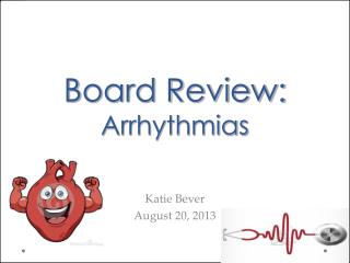 Board Review: Arrhythmias