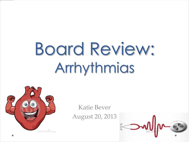 board review arrhythmias