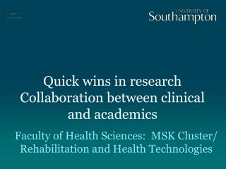Quick wins in research Collaboration between clinical and academics