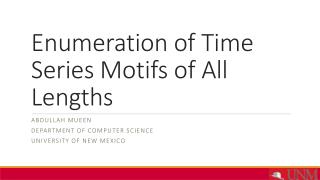 Enumeration of Time Series Motifs of All Lengths