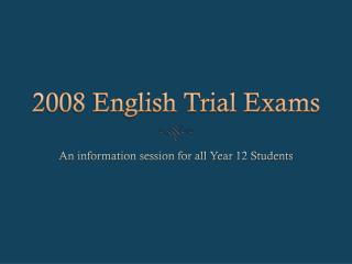2008 English Trial Exams