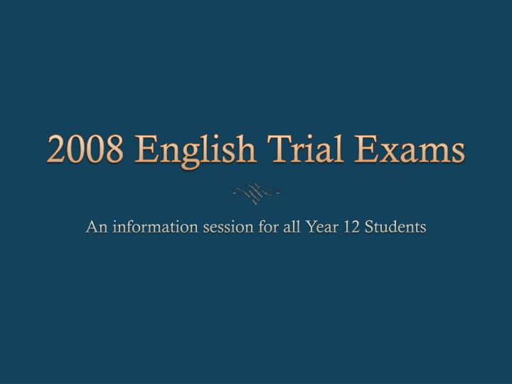 2008 english trial exams