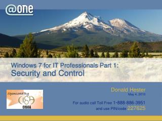 Windows 7 for IT Professionals Part 1: Security and Control