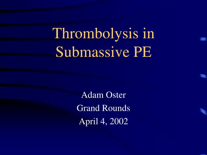 thrombolysis in submassive pe