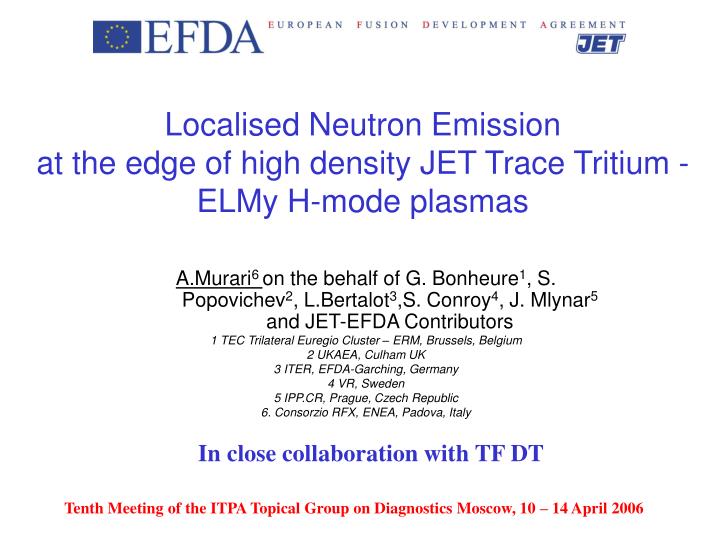 localised neutron emission at the edge of high density jet trace tritium elmy h mode plasmas