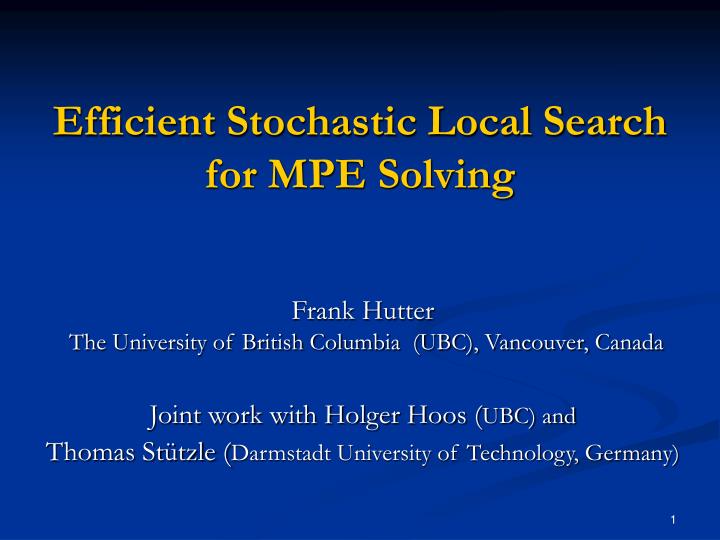 efficient stochastic local search for mpe solving