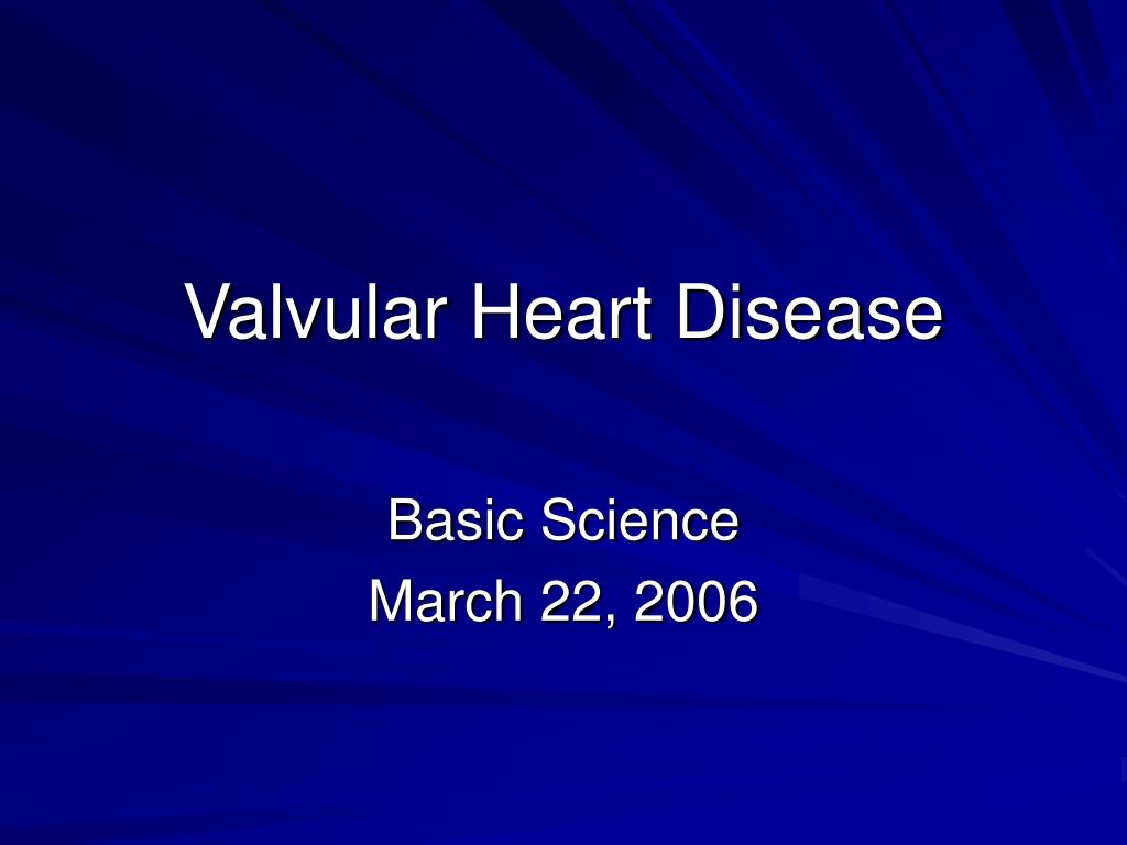 PPT - Valvular Heart Disease PowerPoint Presentation, free download ...