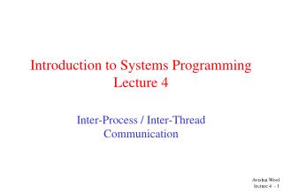 Introduction to Systems Programming Lecture 4
