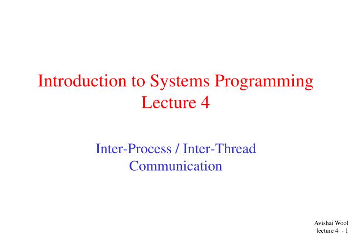 introduction to systems programming lecture 4