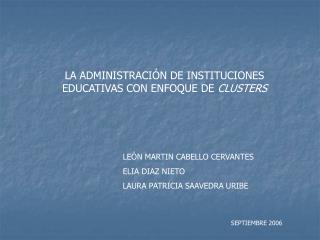 LA ADMINISTRACIÓN DE INSTITUCIONES EDUCATIVAS CON ENFOQUE DE CLUSTERS