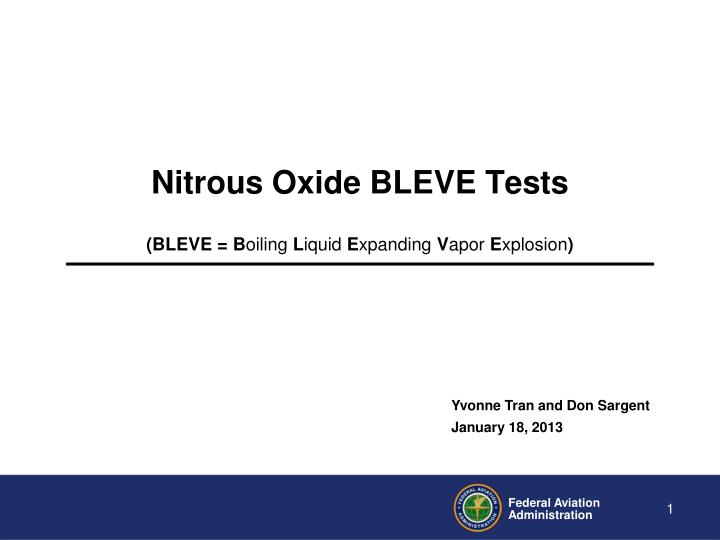 nitrous oxide bleve tests bleve b oiling l iquid e xpanding v apor e xplosion