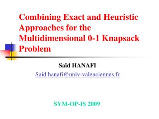 Combining Exact and Heuristic Approaches for the Multidimensional 0-1 Knapsack Problem