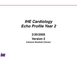 IHE Cardiology Echo Profile Year 2