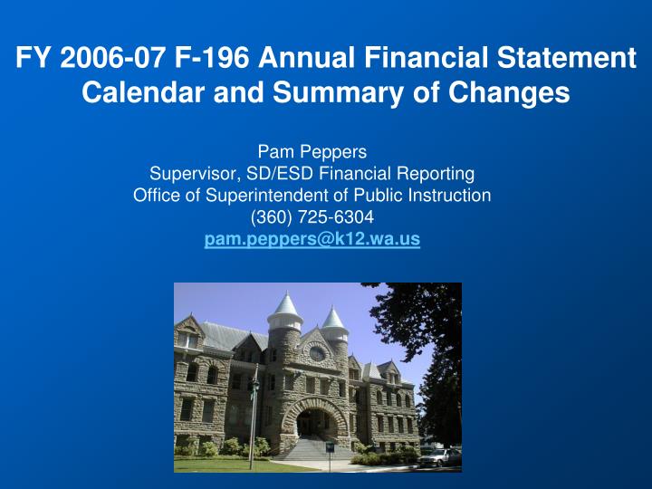 fy 2006 07 f 196 annual financial statement calendar and summary of changes