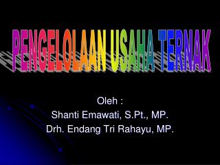 oleh shanti emawati s pt mp drh endang tri rahayu mp