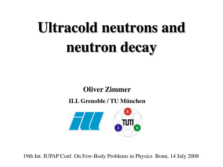 ultracold neutrons and neutron decay