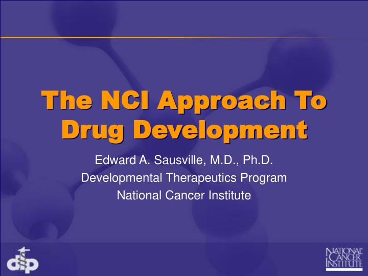 the nci approach to drug development