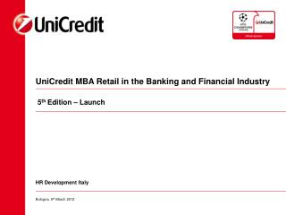 UniCredit MBA Retail in the Banking and Financial Industry