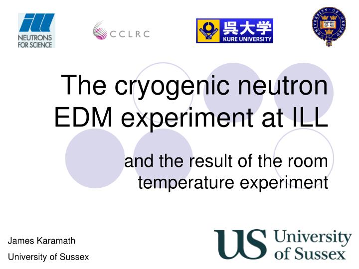 the cryogenic neutron edm experiment at ill