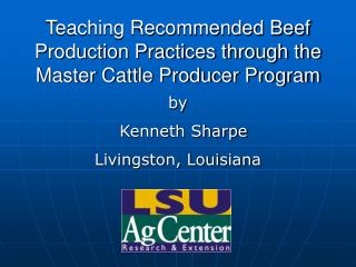 Teaching Recommended Beef Production Practices through the Master Cattle Producer Program