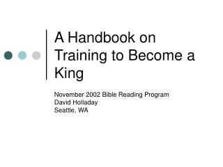 A Handbook on Training to Become a King