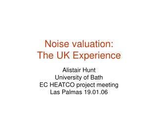 Noise valuation: The UK Experience