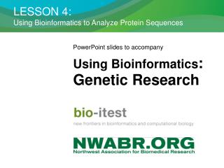 LESSON 4: Using Bioinformatics to Analyze Protein Sequences