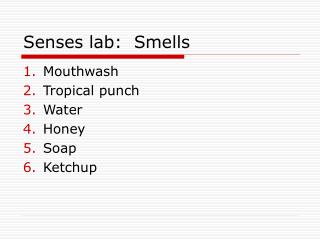 Senses lab: Smells