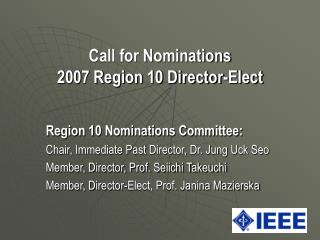 Call for Nominations 2007 Region 10 Director-Elect