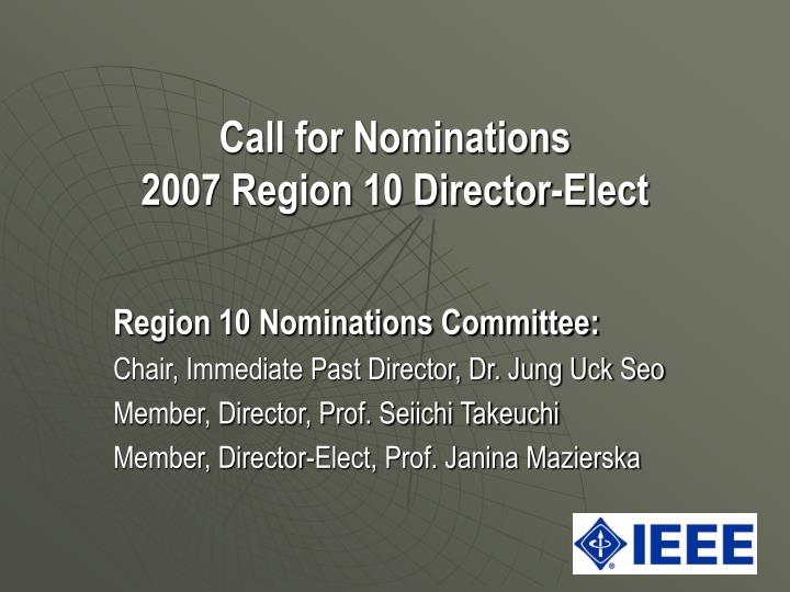 call for nominations 2007 region 10 director elect