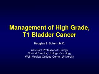 Management of High Grade, T1 Bladder Cancer